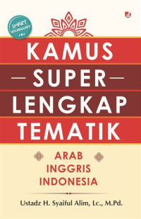 Image of KAMUS SUPER LENGKAP TEMATIK ARAB INGGRIS INDONESIA