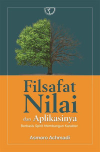 Image of Filsafat Nilai dan Aplikasinya berbasis spirit membangun karakter