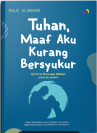 Image of Tuhan, Maaf Aku Kurang Bersyukur