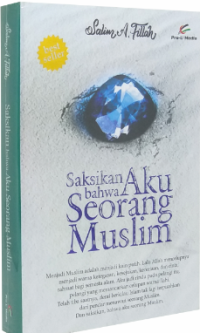 Image of Saksikan bahwa Aku Seorang Muslim