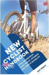 Image of New cyclist handbook : cara bersepeda yang sehat, nyaman, dan bebas masalah